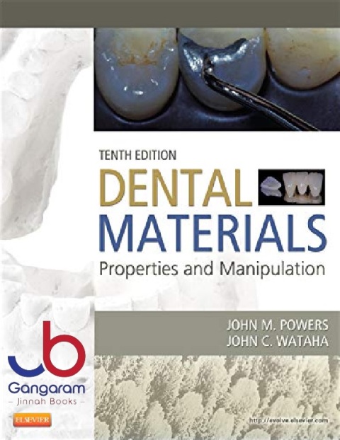 Dental Materials Properties and Manipulation, 10th Edition