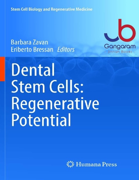 Dental Stem Cells Regenerative Potential (Stem Cell Biology and Regenerative Medicine)