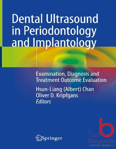 Dental Ultrasound in Periodontology and Implantology Examination, Diagnosis and Treatment Outcome Evaluation