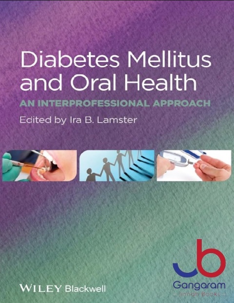 Diabetes Mellitus and Oral Health An Interprofessional Approach
