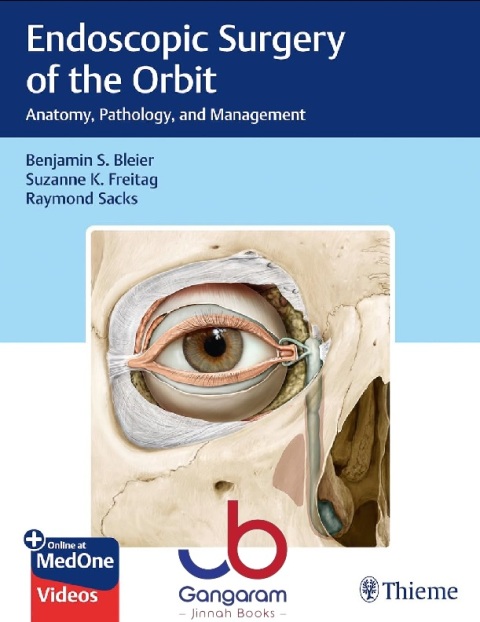 Endoscopic Surgery of the Orbit Anatomy, Pathology, and Management