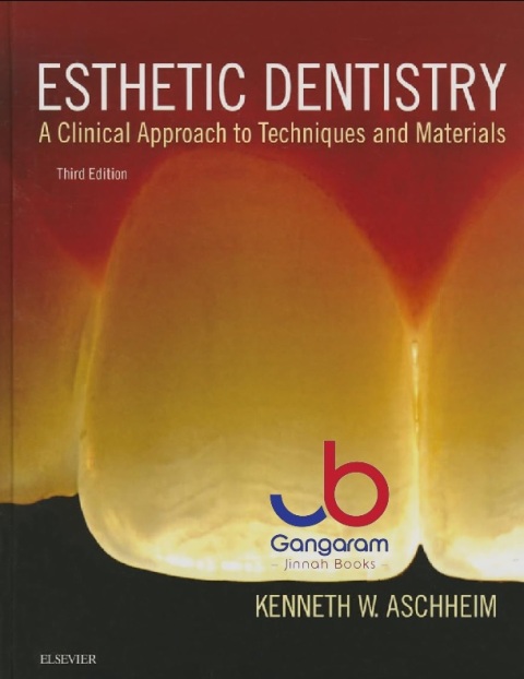 Esthetic Dentistry A Clinical Approach to Techniques and Materials