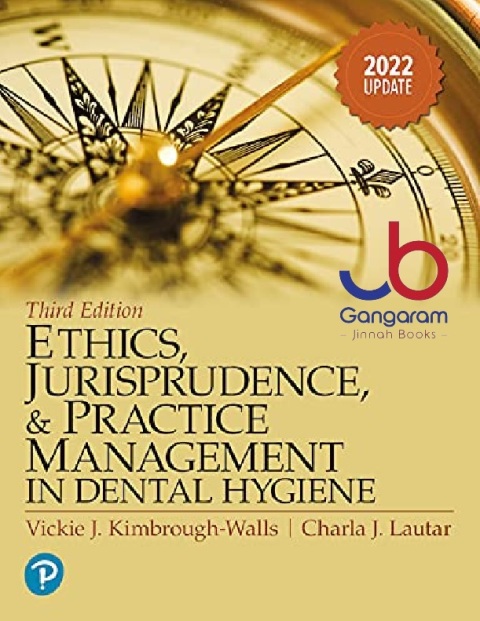 Ethics, Jurisprudence and Practice Management in Dental Hygiene, 2022 Update (Kimbrough, Ethics, Juriprudence and Practice Management in Dental Hygiene)