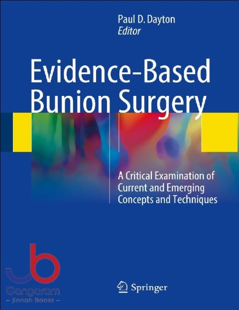 Evidence-Based Bunion Surgery A Critical Examination of Current and Emerging Concepts and Techniques