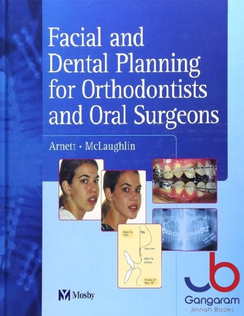 Facial and Dental Planning for Orthodontists and Oral Surgeons