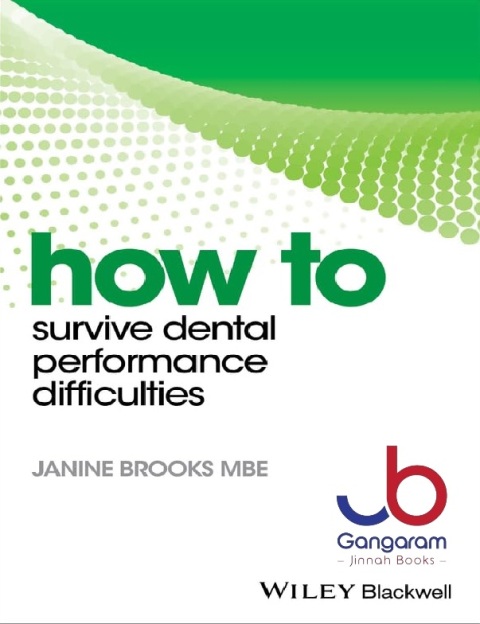 How to Survive Dental Performance Difficulties (How To (Dentistry))