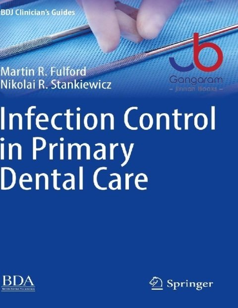 Infection Control in Primary Dental Care (BDJ Clinician’s Guides)