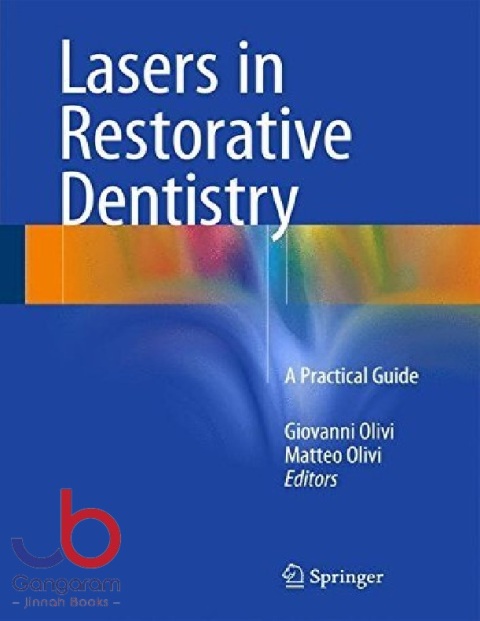 Lasers in Restorative Dentistry A Practical Guide