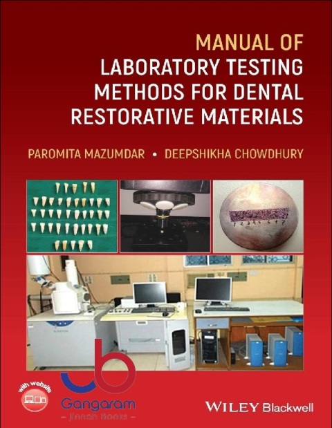Manual of Laboratory Testing Methods for Dental Restorative Materials