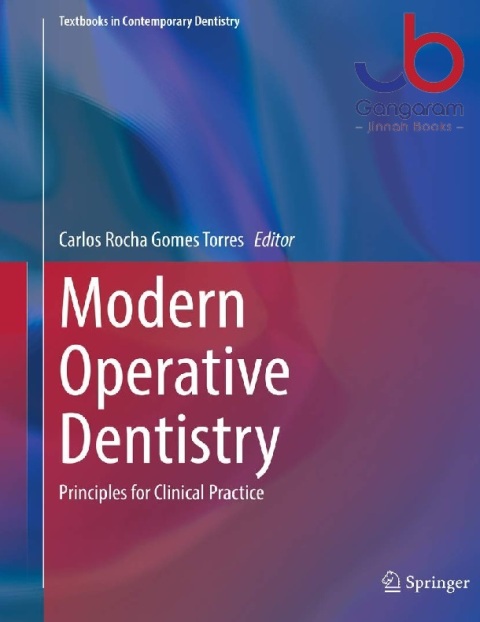 Modern Operative Dentistry Principles for Clinical Practice (Textbooks in Contemporary Dentistry)