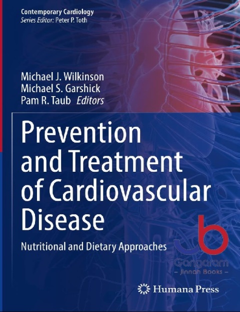 Prevention and Treatment of Cardiovascular Disease Nutritional and Dietary Approaches (Contemporary Cardiology)