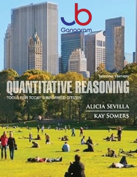 Quantitative Reasoning Tools for Today's Informed Citizen 2nd Edition