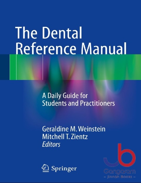 The Dental Reference Manual A Daily Guide for Students and Practitioners