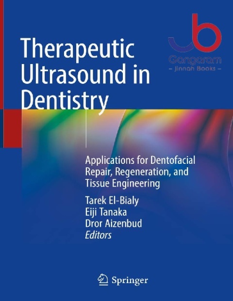 Therapeutic Ultrasound in Dentistry Applications for Dentofacial Repair, Regeneration, and Tissue Engineering