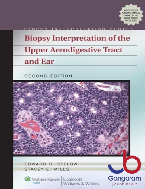 Biopsy Interpretation of the Upper Aerodigestive Tract and Ear 2nd Edition