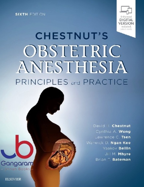 Chestnut's Obstetric Anesthesia Principles and Practice Expert Consult - Online and Print