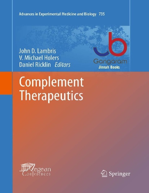 Complement Therapeutics (Advances in Experimental Medicine and Biology, 735)