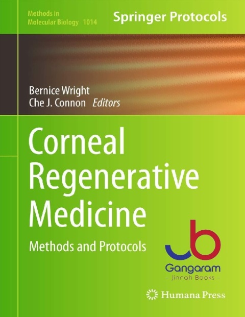 Corneal Regenerative Medicine Methods and Protocols (Methods in Molecular Biology, 1014)