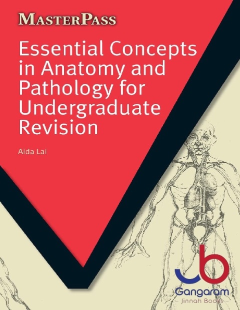 Essential Concepts in Anatomy and Pathology for Undergraduate Revision (MasterPass)