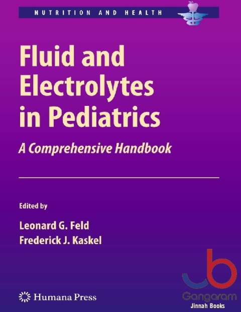 Fluid and Electrolytes in Pediatrics A Comprehensive Handbook (Nutrition and Health)