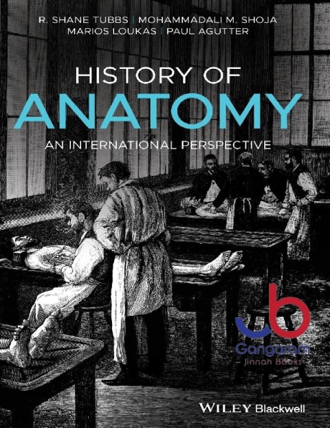 History of Anatomy An International Perspective