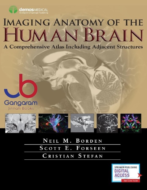 Imaging Anatomy of the Human Brain A Comprehensive Atlas Including Adjacent Structures