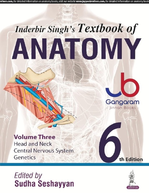 Inderbir Singh's Textbook of Anatomy Volume 3 Head and Neck, Central Nervous System, Genetics