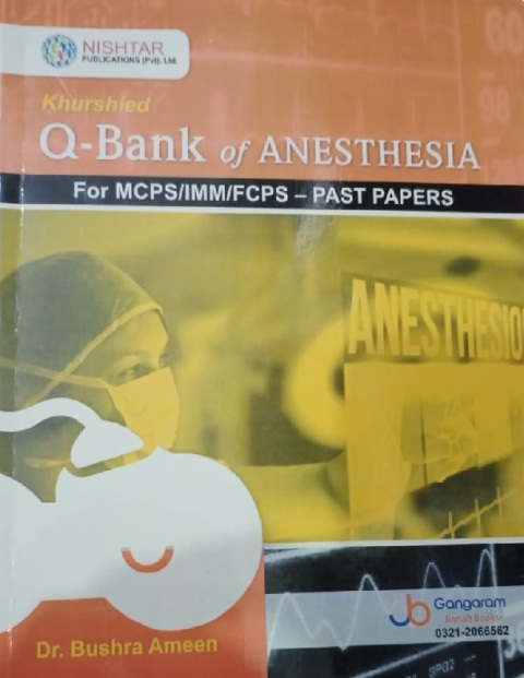 Khurshied Q-Bank of ANESTHESIA For MCPSIMMFCPS PAST PAPERS