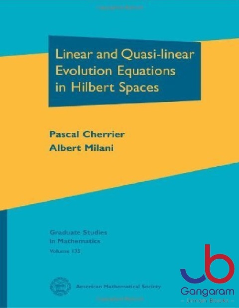 Linear and Quasi Linear Evolution Equations in Hilbert Spaces Exploring the Anatomy of Integers (Graduate Studies in Mathematics)