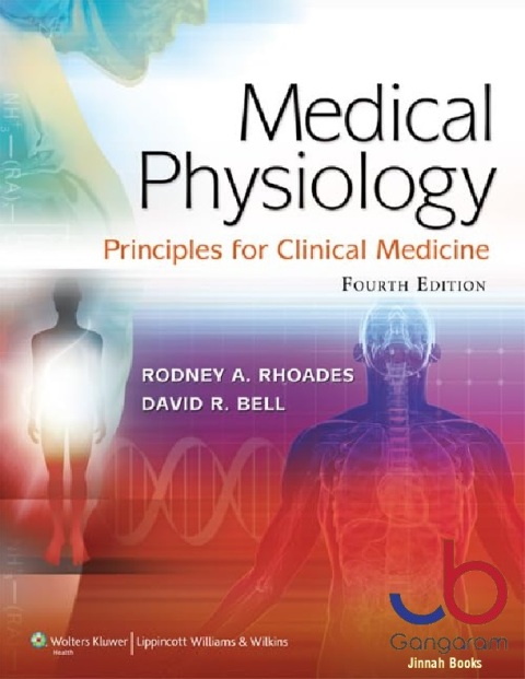 Medical Physiology Principles for Clinical Medicine (MEDICAL PHYSIOLOGY (RHOADES))