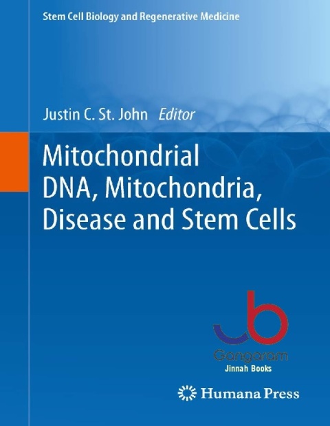Mitochondrial DNA, Mitochondria, Disease and Stem Cells (Stem Cell Biology and Regenerative Medicine)