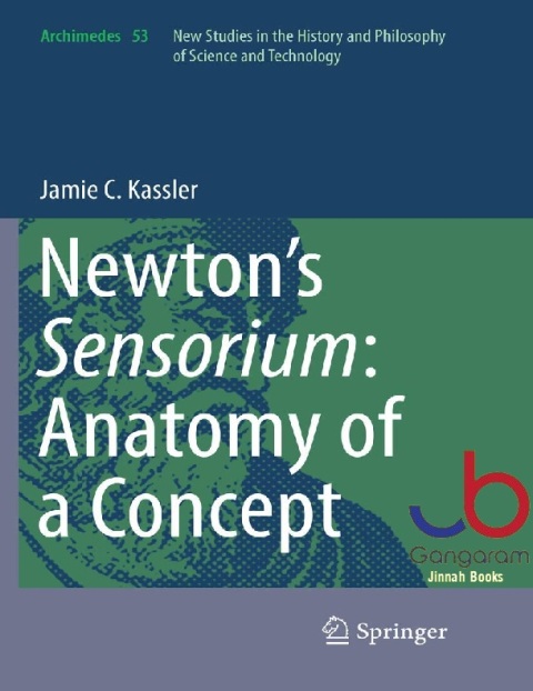 Newton’s Sensorium Anatomy of a Concept (Archimedes, 53)