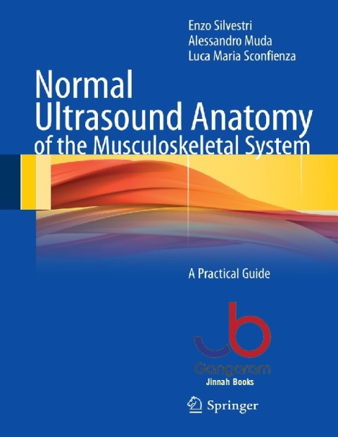 Normal Ultrasound Anatomy of the Musculoskeletal System A Practical Guide