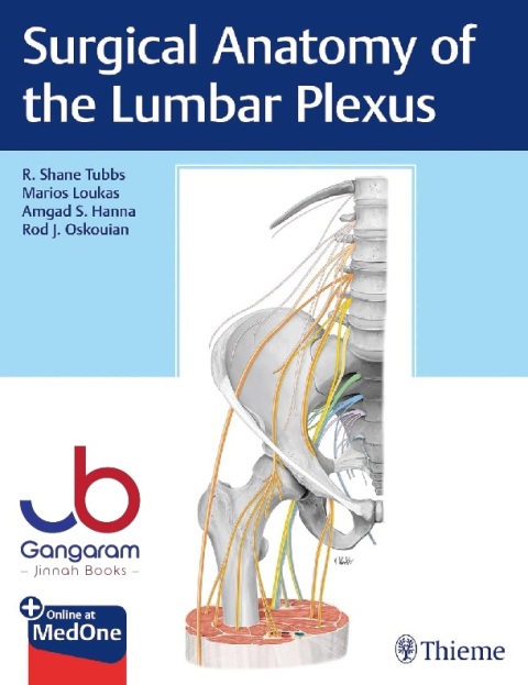 SURGICAL ANATOMY OF THE LUMBAR PLEXUS WITH ACCESS CODE (HB 2019)