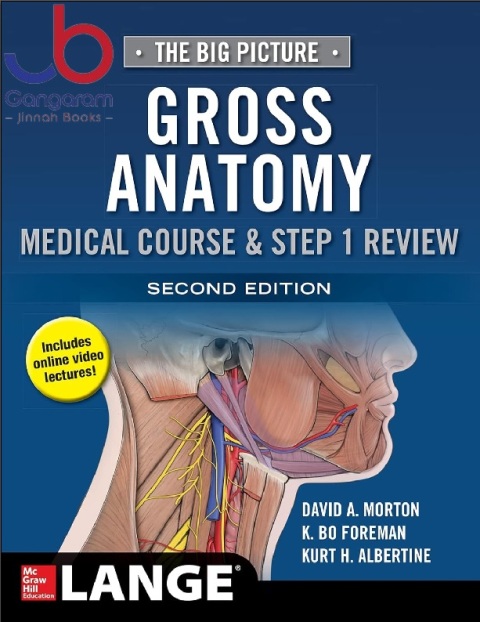 The Big Picture Gross Anatomy, Medical Course & Step 1 Review, Second Edition