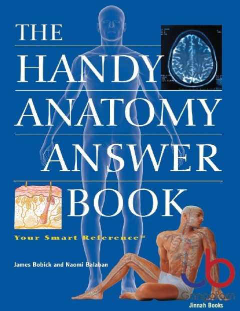 The Handy Anatomy Answer Book (The Handy Answer Book Series)