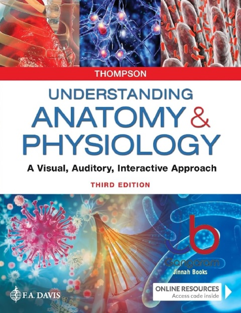 Understanding Anatomy & Physiology A Visual, Auditory, Interactive Approach