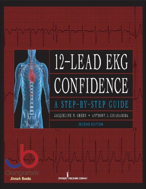 12-Lead EKG Confidence A Step-by-Step Guide