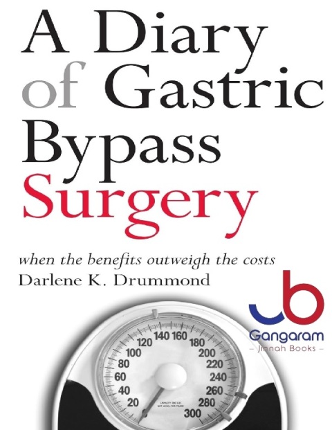 A Diary of Gastric Bypass Surgery When the Benefits Outweigh the Costs.