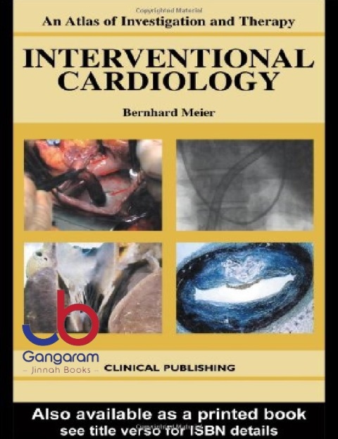 An Atlas of Investigation and Therapy Interventional Cardiology