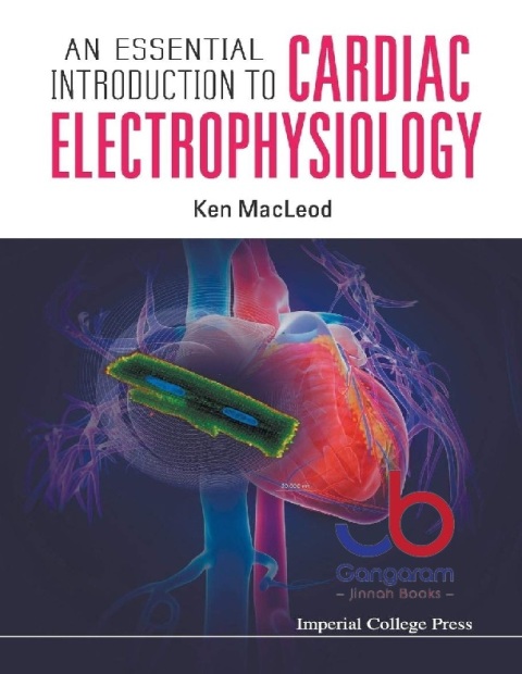 An Essential Introduction To Cardiac Electrophysiology