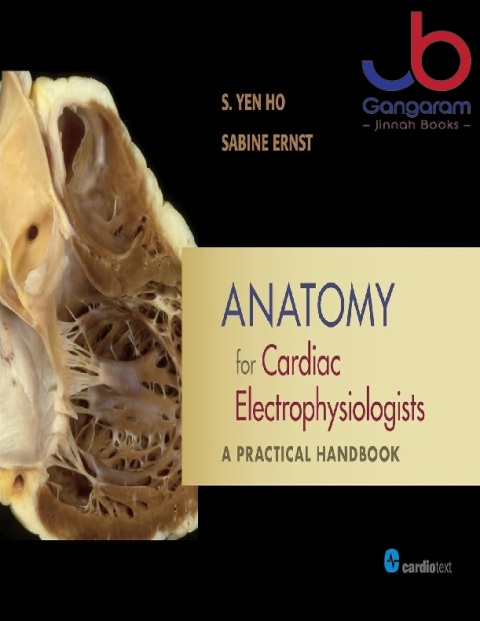 Anatomy for Cardiac Electrophysiologists A Practical Handbook