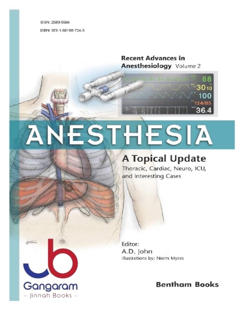 Anesthesia A Topical Update – Thoracic, Cardiac, Neuro, ICU, and Interesting Cases (Recent Advances in Anesthesiology)