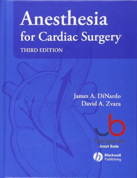 Anesthesia for Cardiac Surgery 3e