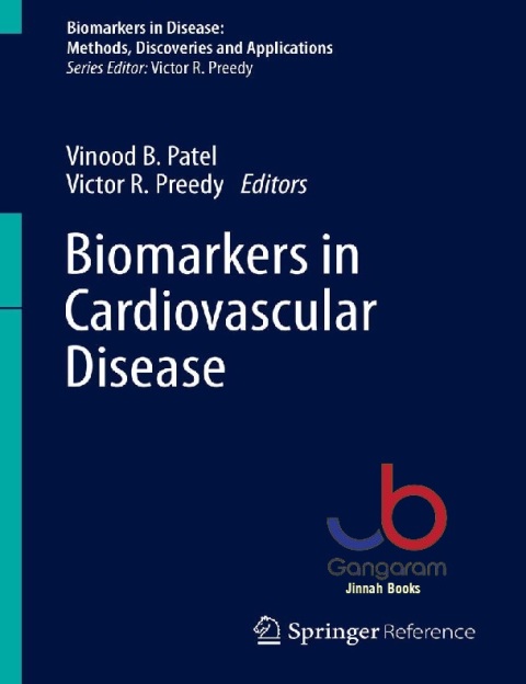 Biomarkers in Cardiovascular Disease (Biomarkers in Disease Methods, Discoveries and Applications)