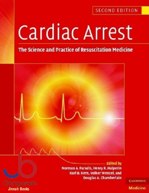 Cardiac Arrest The Science and Practice of Resuscitation Medicine, 2nd Edition