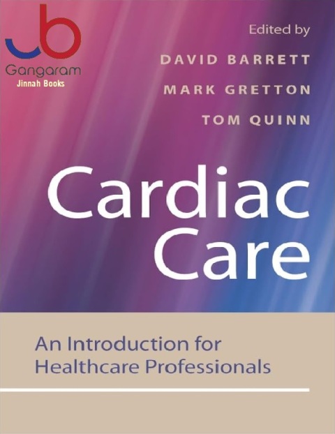 Cardiac Care An Introduction for Healthcare Professionals.