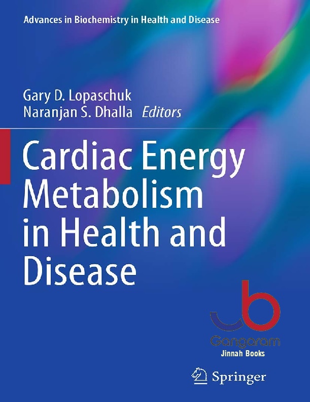 Cardiac Energy Metabolism in Health and Disease (Advances in Biochemistry in Health and Disease, 11)