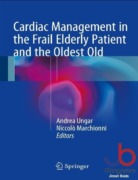 Cardiac Management in the Frail Elderly Patient and the Oldest Old