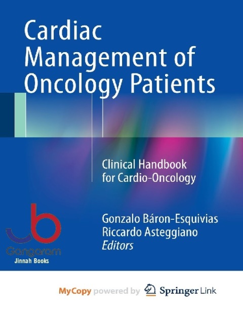 Cardiac Management of Oncology Patients Clinical Handbook for Cardio-Oncology